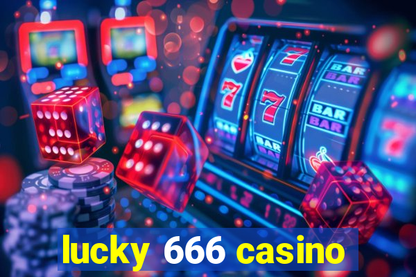 lucky 666 casino